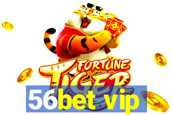 56bet vip